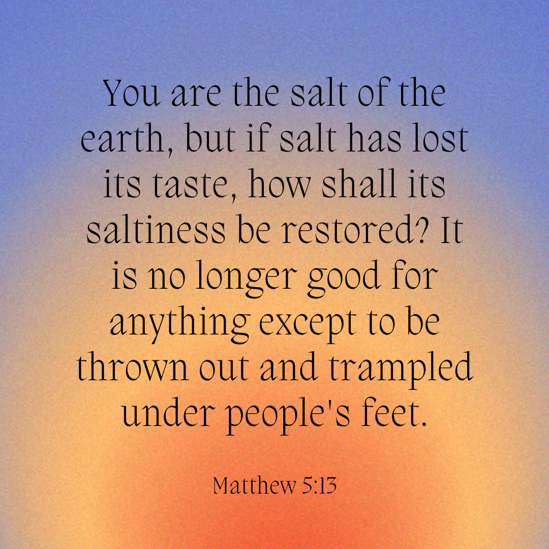 Matthew 5:13 Bible Verse image. Salt bible verse parable image.