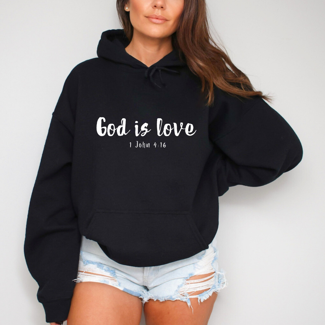 Black hoodie sweatshirt that says, “God is love. 1 John 4:16.”