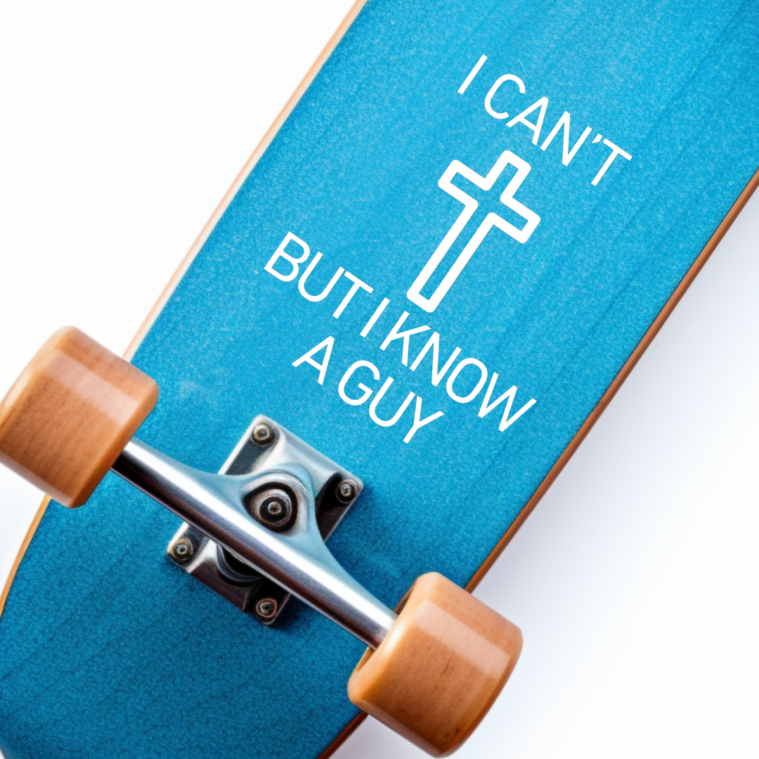Skateboard decal sticker that says, "I can't but I know a guy" with a cross on it.