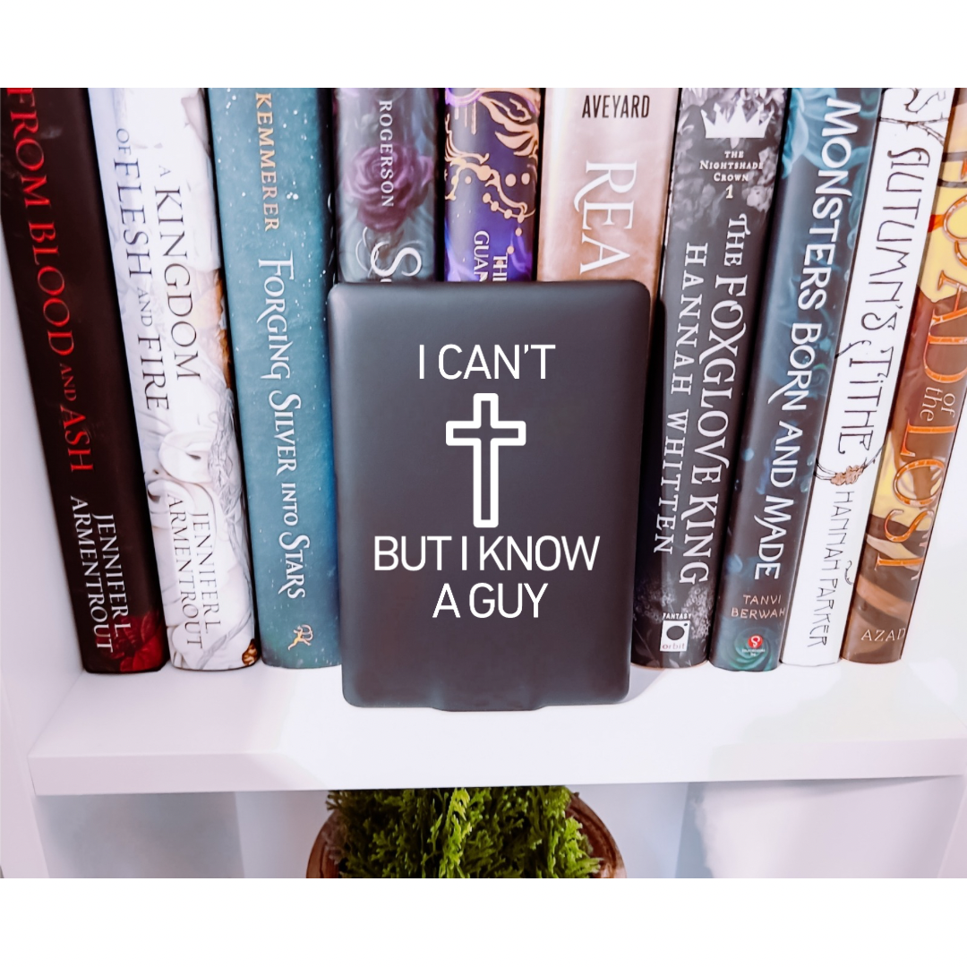 eReader, kindle or kobo sticker that says, "I can't but I know a guy" with a cross on it.
