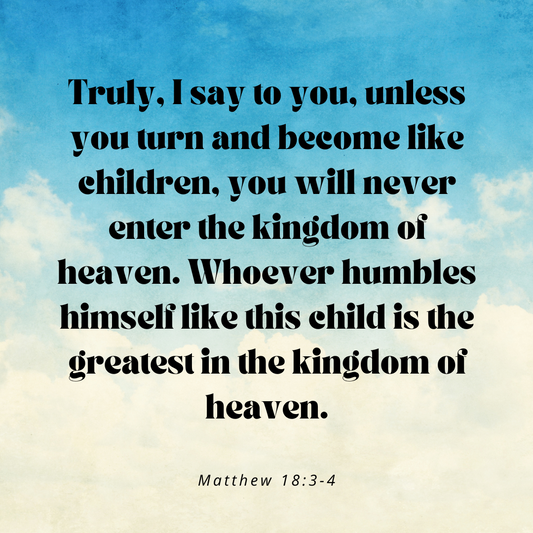 Matthew 18:3-4 Bible Verse Image - Parables image - Childlike faith