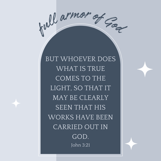 Live in Truth - John 3:21 - Armor of God Bible Study Series - Belt of Truth