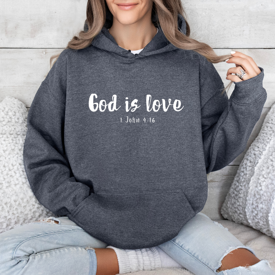 Dark heather sweatshirt that says, “God is love. 1 John 4:16.” 