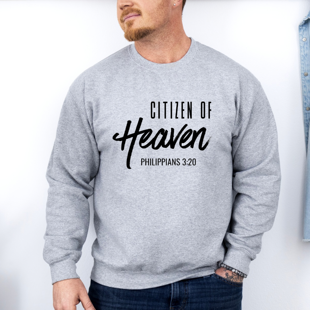 Grey crewneck sweatshirt that says, "Citizen of Heaven". Underneath in smaller writing it says, "Philippians 3 20."