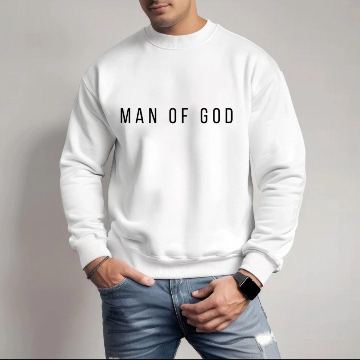 White crewneck sweatshirt that says, "Man of God" in bold letters across the chest.