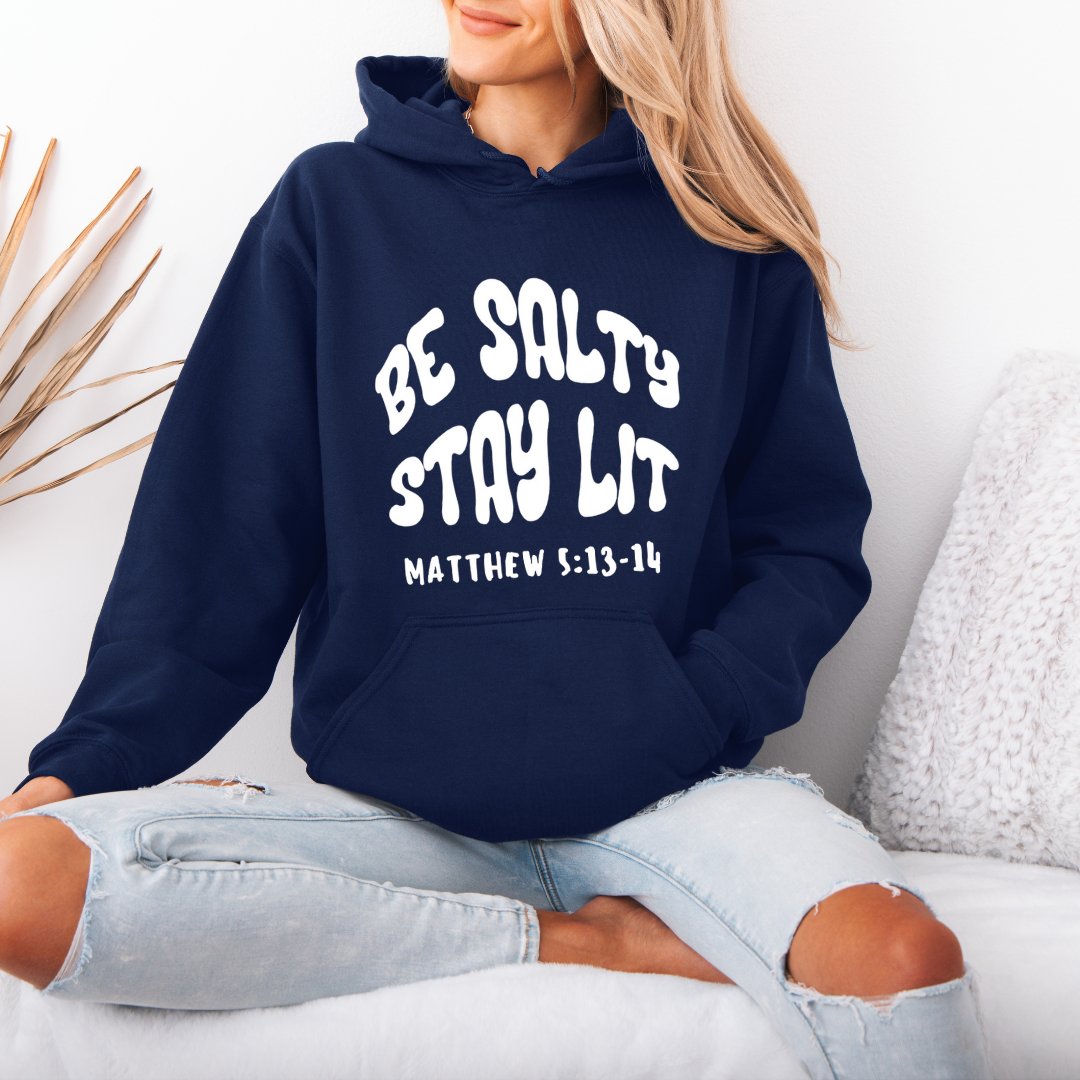 Be Salty Stay Lit Hoodie - Matthew 5 13 14 Funny Sweatshirt for Christian Men and Women - Faith Based Gift