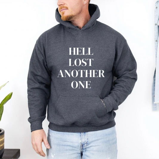 Dark gray heather hoodie sweatshirt that says, "hell lost another one." 