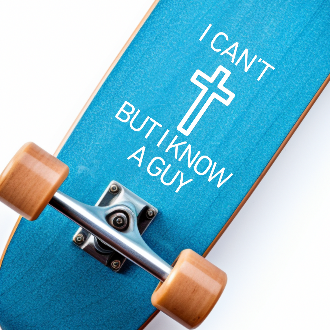 Skateboard decal sticker that says, "I can't but I know a guy" with a cross on it. 