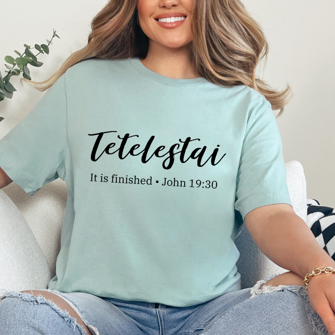 It Is Finished Shirt - Tetetelestai Tee for Christian Women - Bible Verse Apparel Dusty green