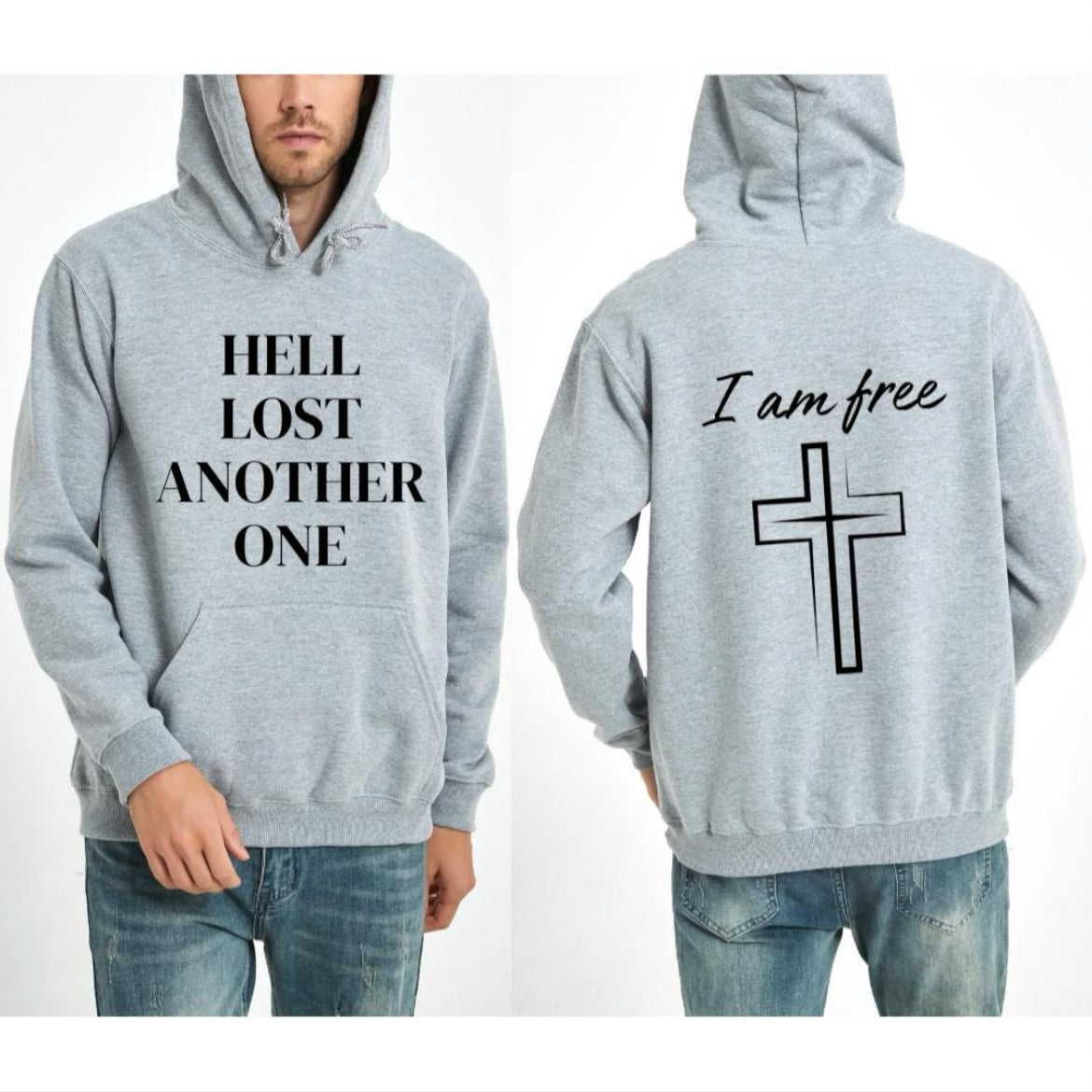 Light gray sporty hoodie that says, "Hell lost another one" on the front. On the back it says, "I am free" with a large cross. 