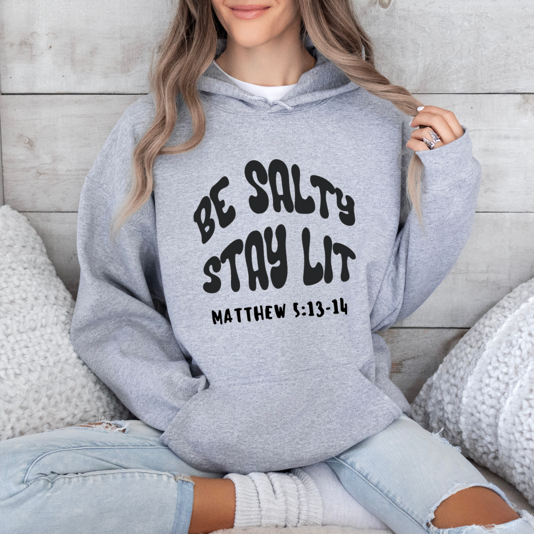 Be Salty Stay Lit Hoodie - Matthew 5 13 14 Funny Sweatshirt for Christian Men and Women - Faith Based Gift