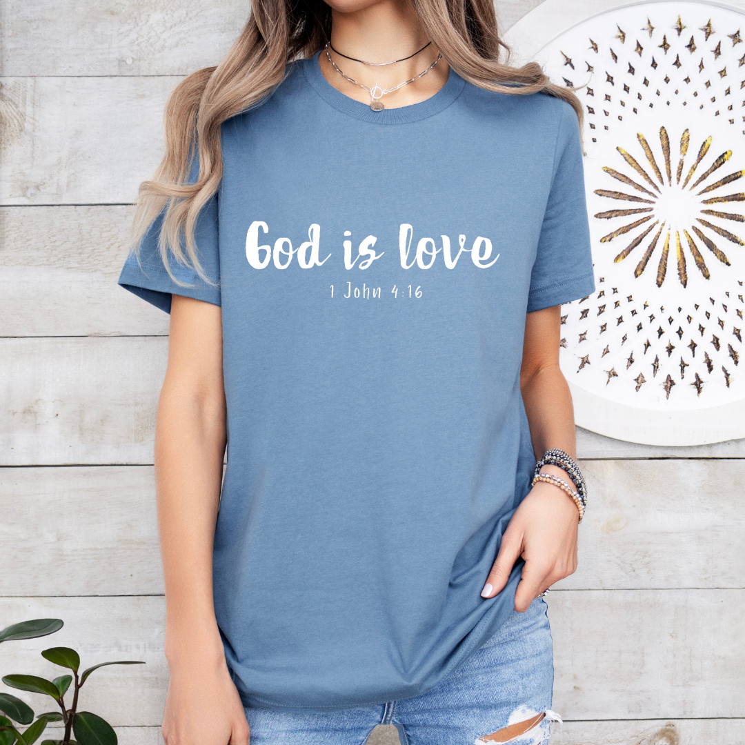 Steel blue Crewneck t-shirt that says, “God is love. 1 John 4:16.” 